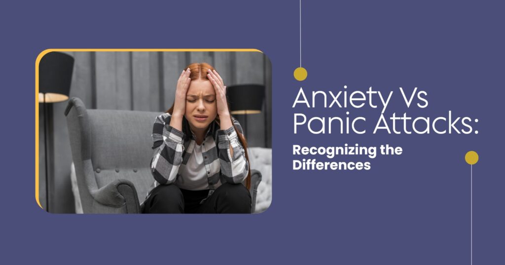 A woman sitting in a chair holding her head in distress, alongside the text “Anxiety vs Panic Attacks: Recognizing the Differences.