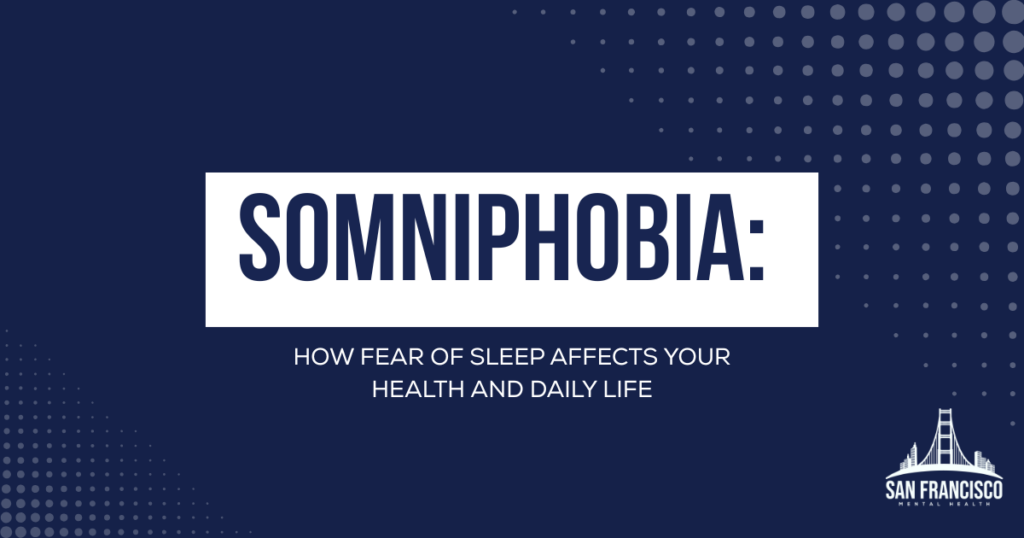 Banner announcing somniphobia: 'SOMNIPHOBIA' in a white rectangle with subtitle about fear of sleep and health; San Francisco Mental Health logo bottom right.
