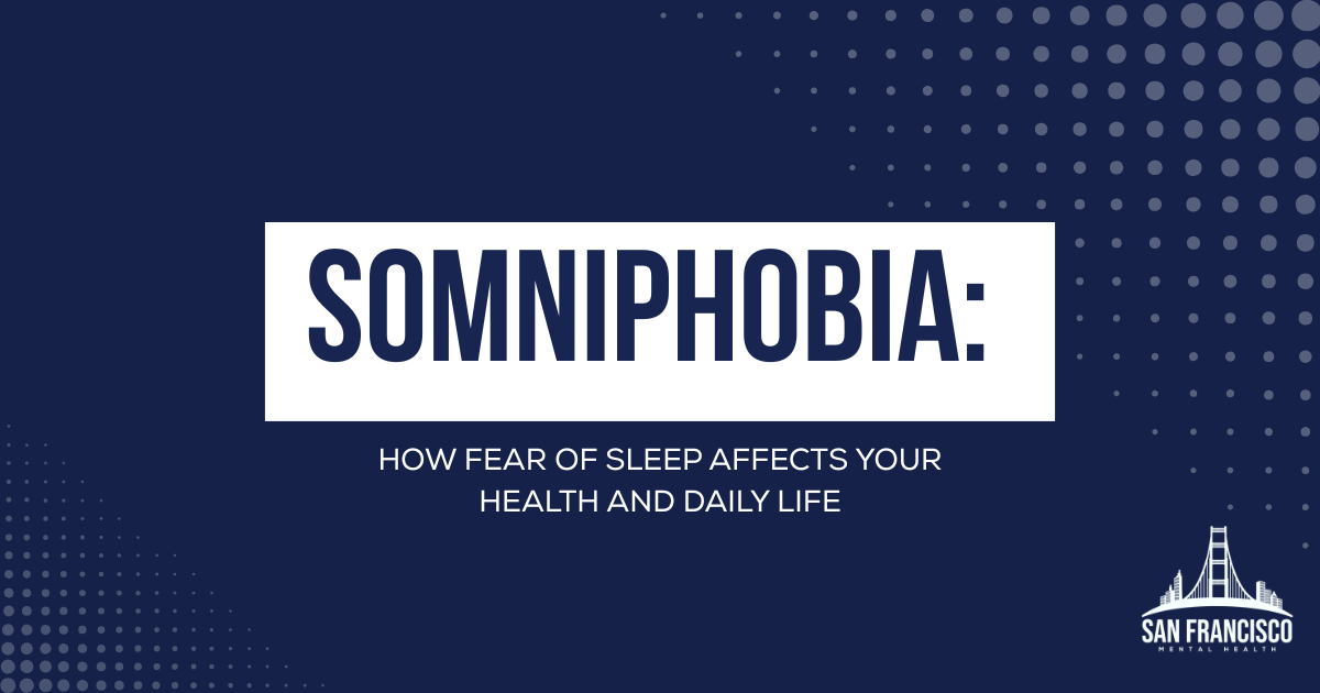 Banner announcing somniphobia: 'SOMNIPHOBIA' in a white rectangle with subtitle about fear of sleep and health; San Francisco Mental Health logo bottom right.